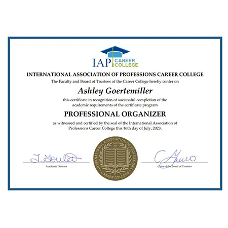 Certificate from International Association of Professions Career College for Ashley Goertemiller, Professional Organizer